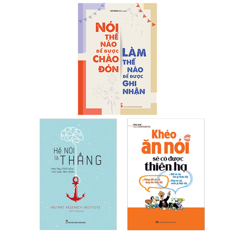  Sách: Combo Khéo Ăn Nói Sẽ Có Được Thiên Hạ + Hễ Nói Là Thắng + Nói Thế Nào Để Được Chào Đón, Làm Thế Nào Để Được Ghi Nhận 