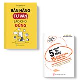 Sách: Combo Bán Hàng Tư Vấn Sao Cho Đúng + 5 Nguyên Tắc Thép 15 Thuật Bán Hàng Thành Công