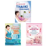 Sách: Combo Tri Thức Cho Một Thai Kì Khỏe Mạnh + Bách Khoa Nuôi Dạy Trẻ 0-3 (TB) + Hành Trình Thai Giáo 280 Ngày