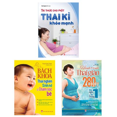  Combo Sách: Tri Thức Cho Một Thai Kì Khỏe Mạnh + Bách Khoa Thai Nghén + Hành Trình Thai Giáo 280 Ngày 