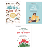Sách: Combo Hiểu Trẻ Để Yêu Con Đúng Cách (Hiểu Lòng Con Trẻ + Phương Pháp Giáo Dục Đặc Biệt Của Cha Mẹ Hà Lan + Phương Pháp Giáo Dục Vui Vẻ Và Khoan Dung)