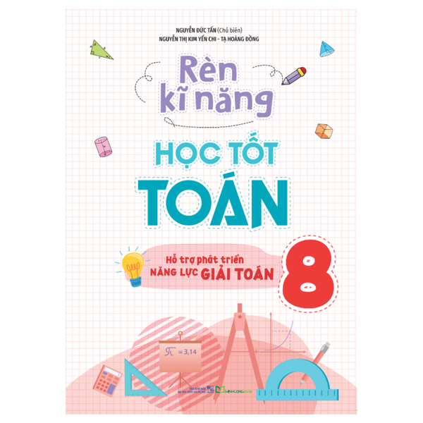 Sách: Rèn Kĩ Năng Học Tốt Toán - Lớp 8 (TB)