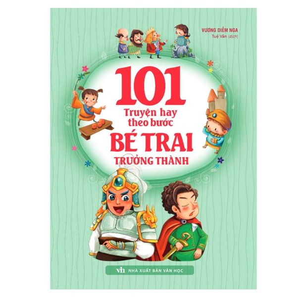 Sách: 101 Truyện Hay Theo Bước Bé Trai Trưởng Thành (Tái Bản)