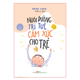 Sách: Nuôi Dưỡng Trí Tuệ Cảm Xúc Cho Trẻ