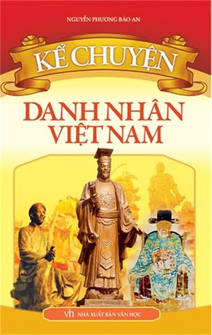  Sách: Kể Chuyện - Danh Nhân Việt Nam (Tái Bản) 