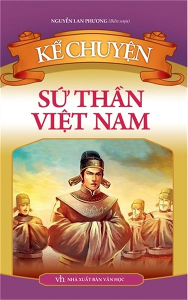Sách: Kể Chuyện Sứ Thần Việt Nam (TB)