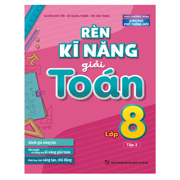 Sách: Rèn Kĩ Năng Giải Toán Lớp 8 - Tập 2 (Theo Chương Trình Giáo Dục Phổ Thông Mới)
