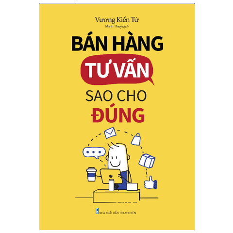  Sách: Bán Hàng Tư Vấn Sao Cho Đúng 