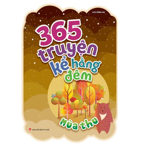  Sách: 365 Truyện Kể Hằng Đêm - Mùa Thu (Tái Bản ) 