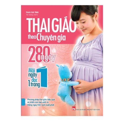  Sách: Thai Giáo Theo Chuyên Gia - 280 Ngày Mỗi Ngày Đọc 1 Trang (Tái Bản) 