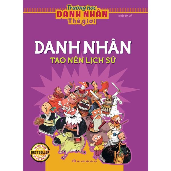 Sách: Trường Học Danh Nhân Thế Giới - Danh Nhân Tạo Nên Lịch Sử (Tái Bản)
