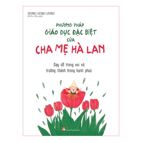  Sách: Phương Pháp Giáo Dục Hạnh Phúc Của Cha Mẹ Hà Lan 