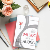 Sách: Đại Học Không Lạc Hướng (Tái Bản)