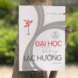 Sách: Đại Học Không Lạc Hướng (Tái Bản)