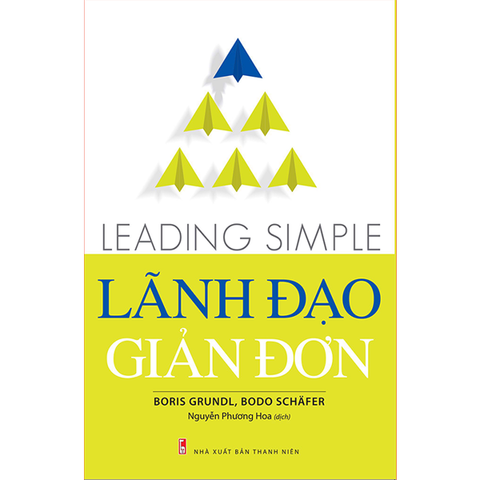  Sách: Lãnh Đạo Giản Đơn – Leading Simple 