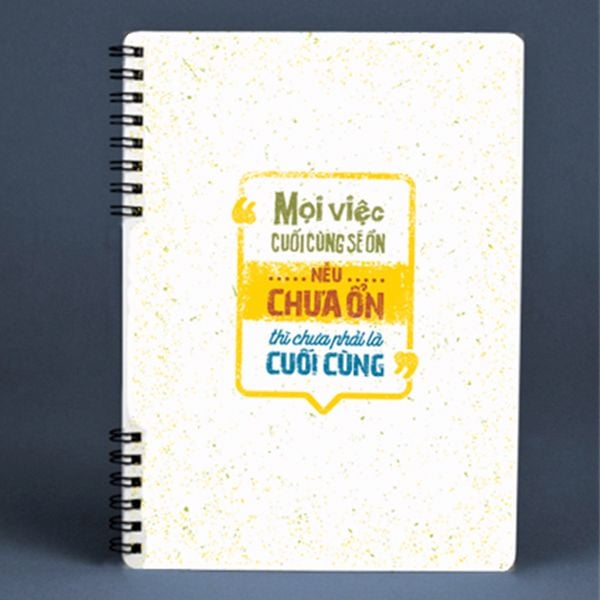 Sổ Tay: Mọi Việc Cuối Cùng Sẽ Ổn, Nếu Chưa Ổn Thì Chưa Phải Là Cuối Cùng