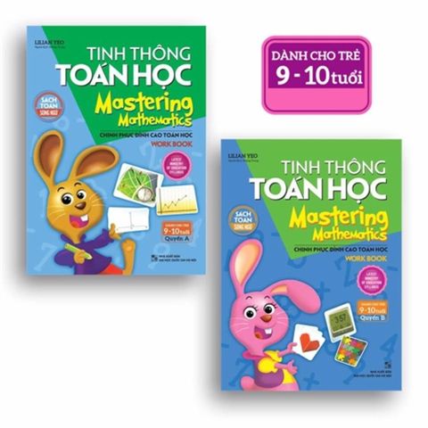  Combo 2 Cuốn : Tinh Thông Toán Học - Mastering Mathematics - Dành Cho Trẻ 9-10 Tuổi (Quyển A + B) 