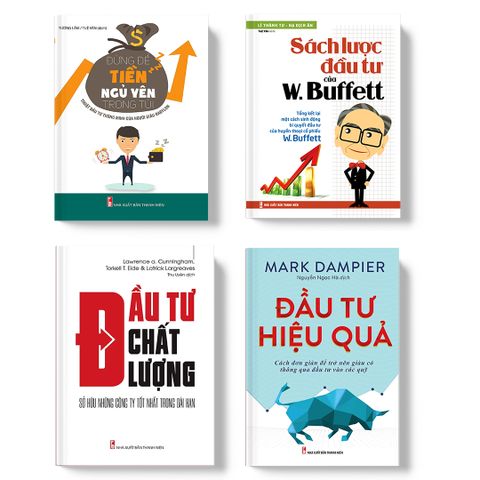  Sách: Combo Nhà Đầu Tư Thông Minh (Đầu Tư Chất Lượng + Sách Lược Đầu Tư Của W.Buffett +  Đầu Tư Hiệu Quả + Đừng Để Tiền Ngủ Yên Trong Túi) 