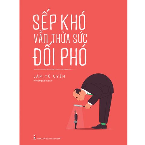  Sách: Sếp Khó Vẫn Thừa Sức Đối Phó 