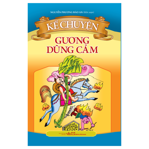 Sách: Kể Chuyện - Gương Dũng Cảm (TB)