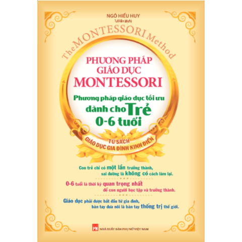  Sách: Phương Pháp Giáo Dục Montessori - Phương Pháp Giáo Dục Tối Ưu Dành Cho Trẻ 0-6 Tuổi 