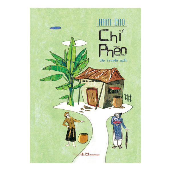 Sách: Tập Truyện Ngắn Chí Phèo - Nam Cao (Tái Bản)