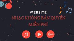  10 Website Tải Nhạc Không Bản Quyền Chất Lượng Cao Ai Cũng Nên Biết 