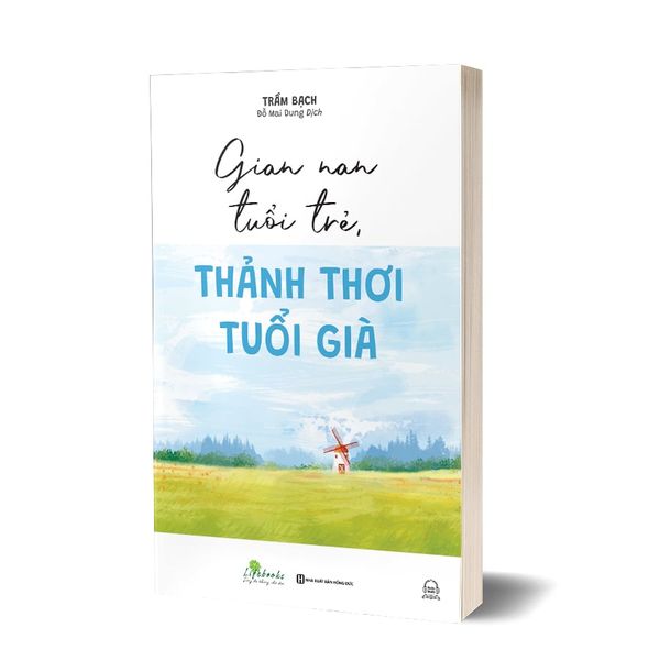 Gian nan tuổi trẻ, thảnh thơi tuổi già