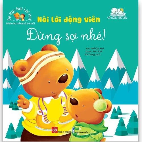 Bé học nói lời hay - Nói lời động viên - Đừng sợ nhé! (TB)