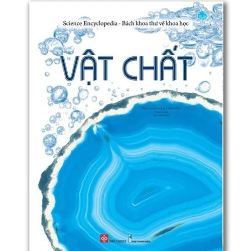 Science Encyclopedia - Bách khoa thư về khoa học - Vật chất