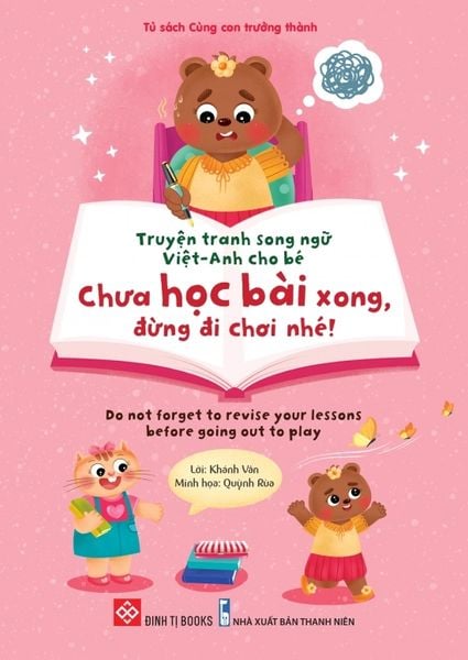 Truyện tranh song ngữ Việt-Anh cho bé Chưa học bài xong, đừng đi chơi nhé! Do not forget...