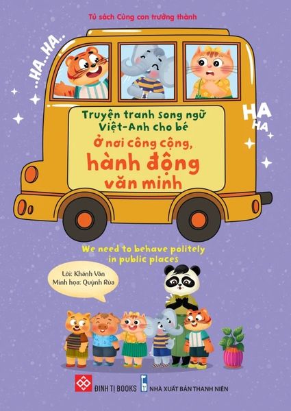 Truyện tranh song ngữ Việt-Anh cho bé Ở nơi công cộng, hành động văn minh We need to...