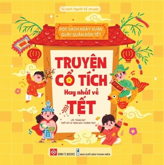 Đọc sách ngày xuân, quây quần đón Tết - Truyện cổ tích hay nhất về Tết