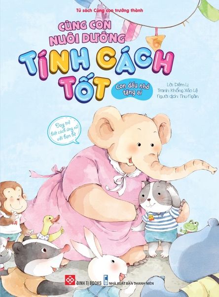 Cùng con nuôi dưỡng tính cách tốt - Con dấu nhỏ tặng ai