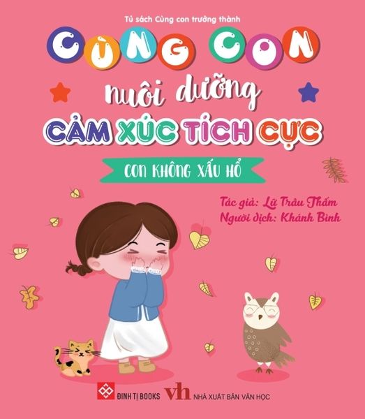 Cùng con nuôi dưỡng cảm xúc tích cực - Con không xấu hổ