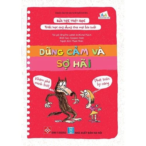 Bữa tiệc Triết học - Triết học ứng dụng cho mọi lứa tuổi - Dũng cảm và sợ hãi