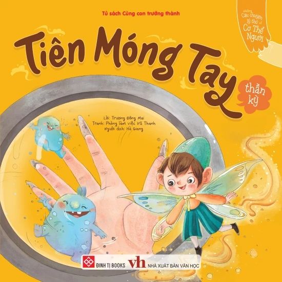 Những câu chuyện lý thú về cơ thể người - Tiên Móng Tay thần kỳ