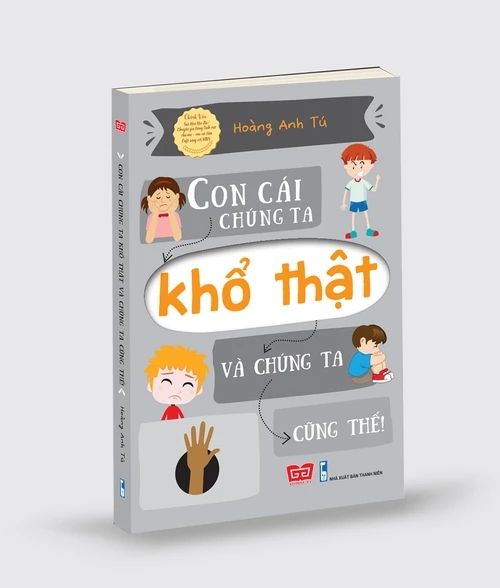 Con cái chúng ta khổ thật và chúng ta cũng thế!