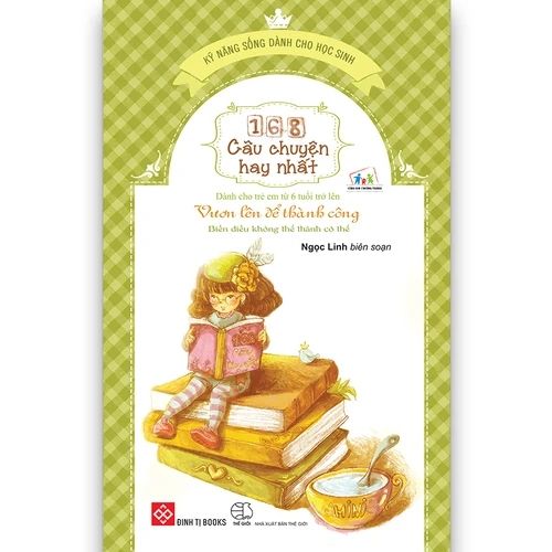 168 câu chuyện kỹ năng sống cho HS (39N) Vươn lên để thành công Biến điều không thể...