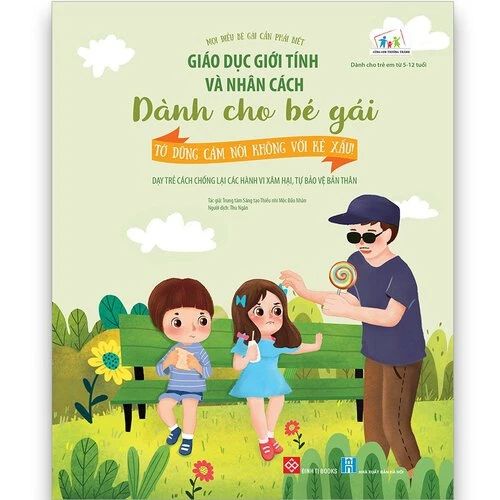 Giáo dục giới tính và nhân cách dành cho bé gái Tớ dũng cảm nói không với kẻ xấu!...