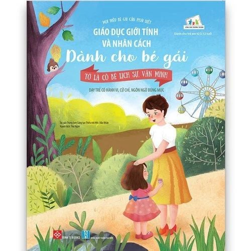 Giáo dục giới tính và nhân cách dành cho bé gái Tớ là cô bé lịch sự, văn minh...