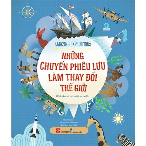 Amazing Expeditions - NHỮNG CHUYẾN PHIÊU LƯU LÀM THAY ĐỔI THẾ GIỚI