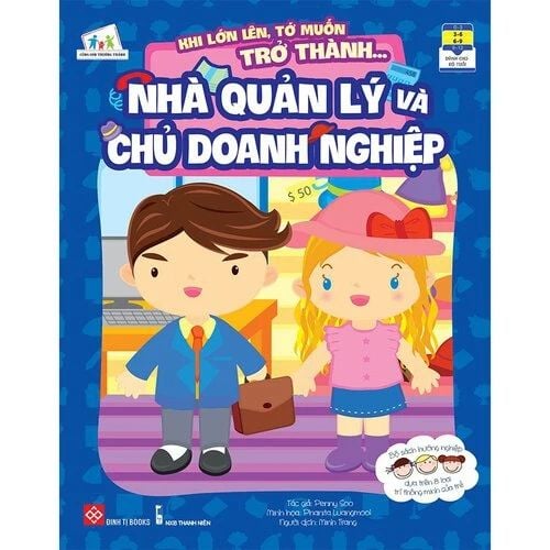 Khi lớn lên, tớ muốn trở thành... - Nhà quản lý và Chủ doanh nghiệp