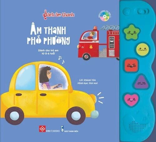 Sách tương tác - Sách âm thanh - Âm thanh phố phường (Tái bản)