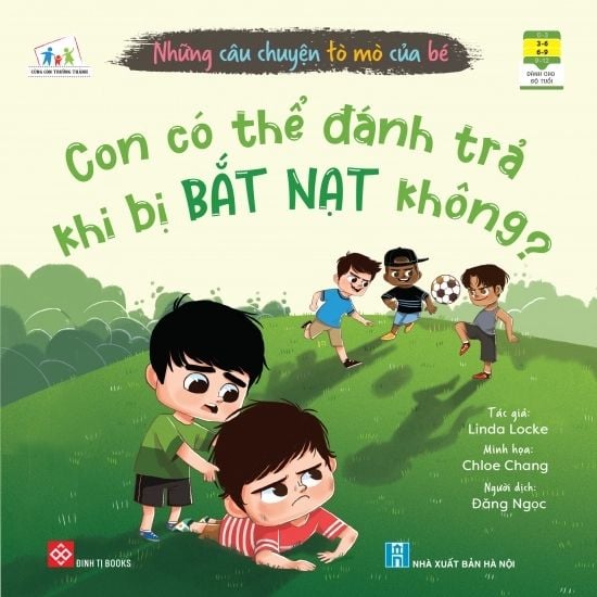 Những câu chuyện tò mò của bé - Con có thể đánh trả khi bị bắt nạt không?