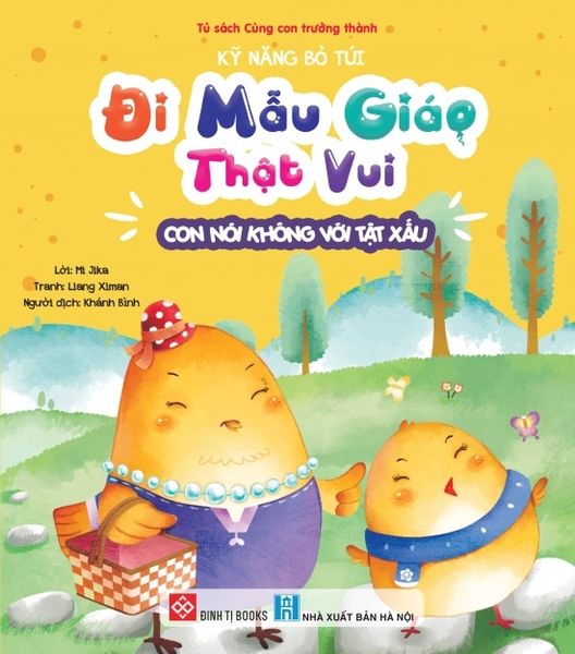 Kỹ năng bỏ túi, đi mẫu giáo thật vui - Con nói không với tật xấu
