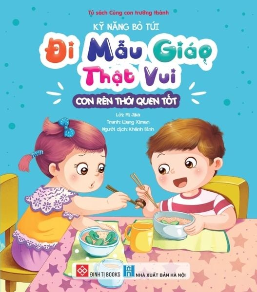Kỹ năng bỏ túi, đi mẫu giáo thật vui - Con rèn thói quen tốt