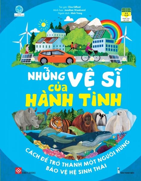 Những vệ sĩ của hành tinh: Cách để trở thành một người hùng bảo vệ hệ sinh thái