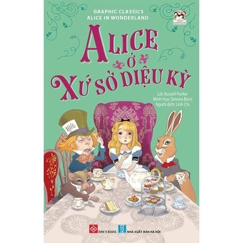 Graphic classics - Alice in Wonderland - Alice ở xứ sở diệu kỳ