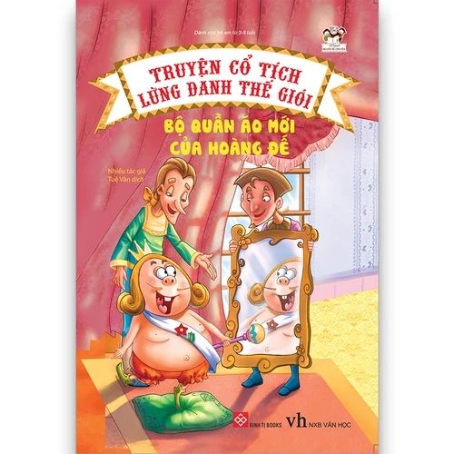 Truyện cổ tích lừng danh thế giới - Bộ quần áo mới của hoàng đế